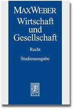 Max Weber-Studienausgabe: Wirtschaft Und Gesellschaft. Recht