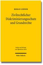 Zivilrechtlicher Diskriminierungsschutz und Grundrechte