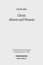 Christ Absent and Present