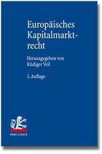 Europaisches Kapitalmarktrecht: Eine Zwischenbilanz Zu Entwicklung, Reform Und Kunftigen Aufgaben