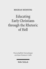 Educating Early Christians Through the Rhetoric of Hell