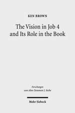 The Vision in Job 4 and Its Role in the Book