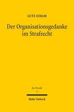 Der Organisationsgedanke Im Strafrecht: Rationalitat Und Intuition