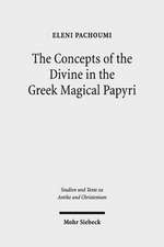 The Concepts of the Divine in the Greek Magical Papyri