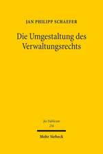 Die Umgestaltung Des Verwaltungsrechts: Kontroversen Reformorientierter Verwaltungsrechtswissenschaft