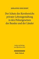 Der Schutz Des Kernbereichs Privater Lebensgestaltung in Den Polizeigesetzen Des Bundes Und Der Lander: Im Jahre 2013