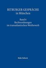 Bitburger Gesprache in Munchen: Rechtsordnung Im Transatlantischen Wettbewerb