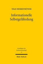 Informationelle Selbstgefahrdung: Zur Rechtsfunktionalen, Spieltheoretischen Und Empirischen Rationalitat Der Datenschutzrechtlichen Einwilligung Und