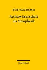 Rechtswissenschaft als Metaphysik