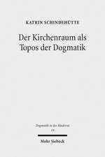 Der Kirchenraum ALS Topos Der Dogmatik