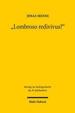 Lombroso Redivivus?