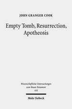 Empty Tomb, Resurrection, Apotheosis