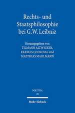 Rechts- und Staatsphilosophie bei G.W. Leibniz