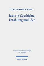 Jesus in Geschichte, Erzählung und Idee