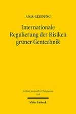 Internationale Regulierung der Risiken grüner Gentechnik