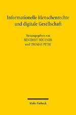 Informationelle Menschenrechte und digitale Gesellschaft