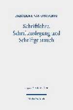 Schriftlehre, Schriftauslegung und Schriftgebrauch