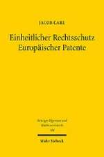 Einheitlicher Rechtsschutz Europäischer Patente