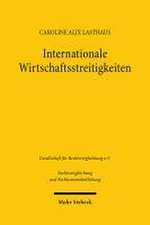 Internationale Wirtschaftsstreitigkeiten