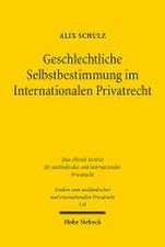 Geschlechtliche Selbstbestimmung im Internationalen Privatrecht