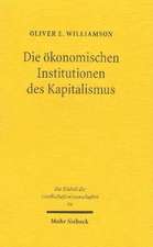 Die Okonomischen Institutionen Des Kapitalismus: Unternehmen, Markte, Kooperationen