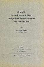 Geschichte des württembergischen evangelischen Volksschulwesens von 1806 bis 1910