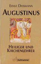 Augustinus. Heiliger und Kirchenlehrer