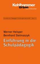 Einfuhrung in Die Schulpadagogik: Grundlagen, Behandlungstechnik Und Anwendung