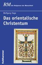 Das Orientalische Christentum: Geschichte Und Gegenwart Ethischer Kulturen