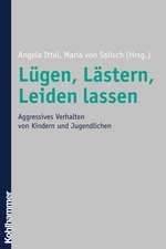 Lugen, Lastern, Leiden Lassen: Aggressives Verhalten Von Kindern Und Jugendlichen