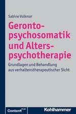 Gerontopsychosomatik Und Alterspsychotherapie: Grundlagen Und Behandlung Aus Verhaltenstherapeutischer Sicht