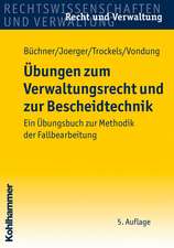 Ubungen Zum Verwaltungsrecht Und Zur Bescheidtechnik: Ein Ubungsbuch Zur Methodik Der Fallbearbeitung