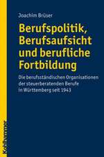 Berufspolitik, Berufsaufsicht Und Berufliche Fortbildung