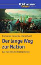 Der Lange Weg Zur Nation: Das Italienische Risorgimento