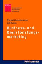 Business- Und Dienstleistungsmarketing: Die Vermarktung Integrativ Erstellter Leistungsbundel