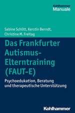 Das Frankfurter Autismus- Elterntraining (Faut-E): Psychoedukation, Beratung Und Therapeutische Unterstutzung