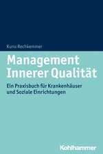 Management Innerer Qualitat: Krankenhauser, Rehakliniken, Soziale Einrichtungen