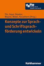 Konzepte zur Sprach- und Schriftsprachförderung entwickeln