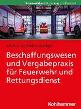 Beschaffungswesen und Vergabepraxis für Feuerwehr und Rettungsdienst