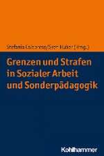 Grenzen und Strafen in Sozialer Arbeit und Sonderpädagogik