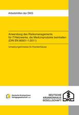 Anwendung des Risikomanagements für IT-Netzwerke, die Medizinprodukte beinhalten (DIN EN 80001-1:2011)