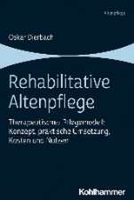 Rehabilitative Altenpflege