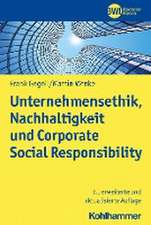 Unternehmensethik, Nachhaltigkeit und Corporate Social Responsibility