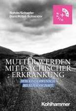 Mutter werden mit psychischer Erkrankung