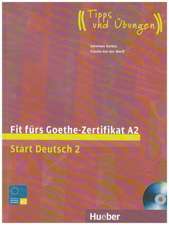 Start Deutsch 2 Fit fürs Goethe-Zertifikat A2