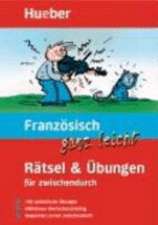 Französisch ganz leicht. Rätsel und Übungen für zwischendurch