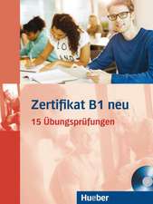 Zertifikat B1 neu. Prüfungsvorbereitung. Übungsbuch + MP3-CD