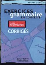 Exercices de grammaire en contexte. Niveau intermédiaire. Corrigés - Lösungsheft