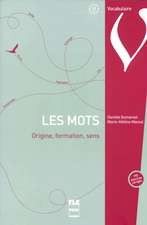 Les Mots. Origine, formation, sens. Übungsbuch mit Lösungen