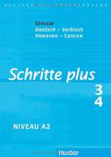 Schritte plus 3 + 4. Glossar Deutsch-Serbisch